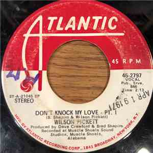 Wilson Pickett - Don't Knock My Love-Pt.1 download free