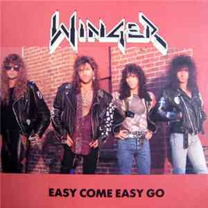 Winger - Easy Come Easy Go download free