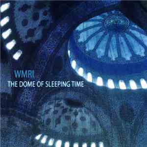 WMRI - The Dome Of Sleeping Time download free