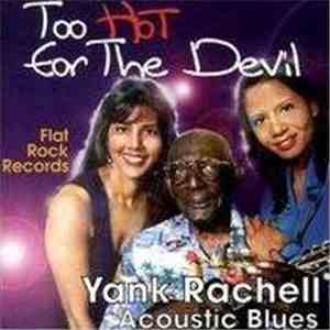 Yank Rachell With Pat Webb And Allen Stratyner - Too Hot For The Devil download free
