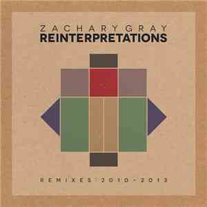 Zachary Gray - Reinterpretations download free