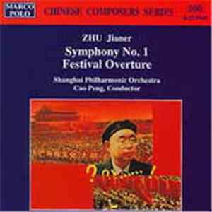 Zhu Jianer, Shanghai Philharmonic Orchestra, Cao Peng - Symphony No.1 / Festival Overture download free