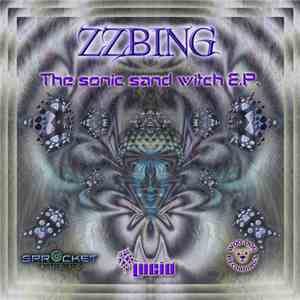 ZZBing - The Sonic Sand Witch E.P. download free